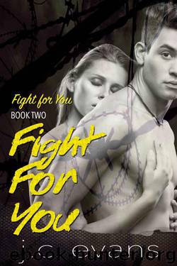 Fight For You by Evans J. C