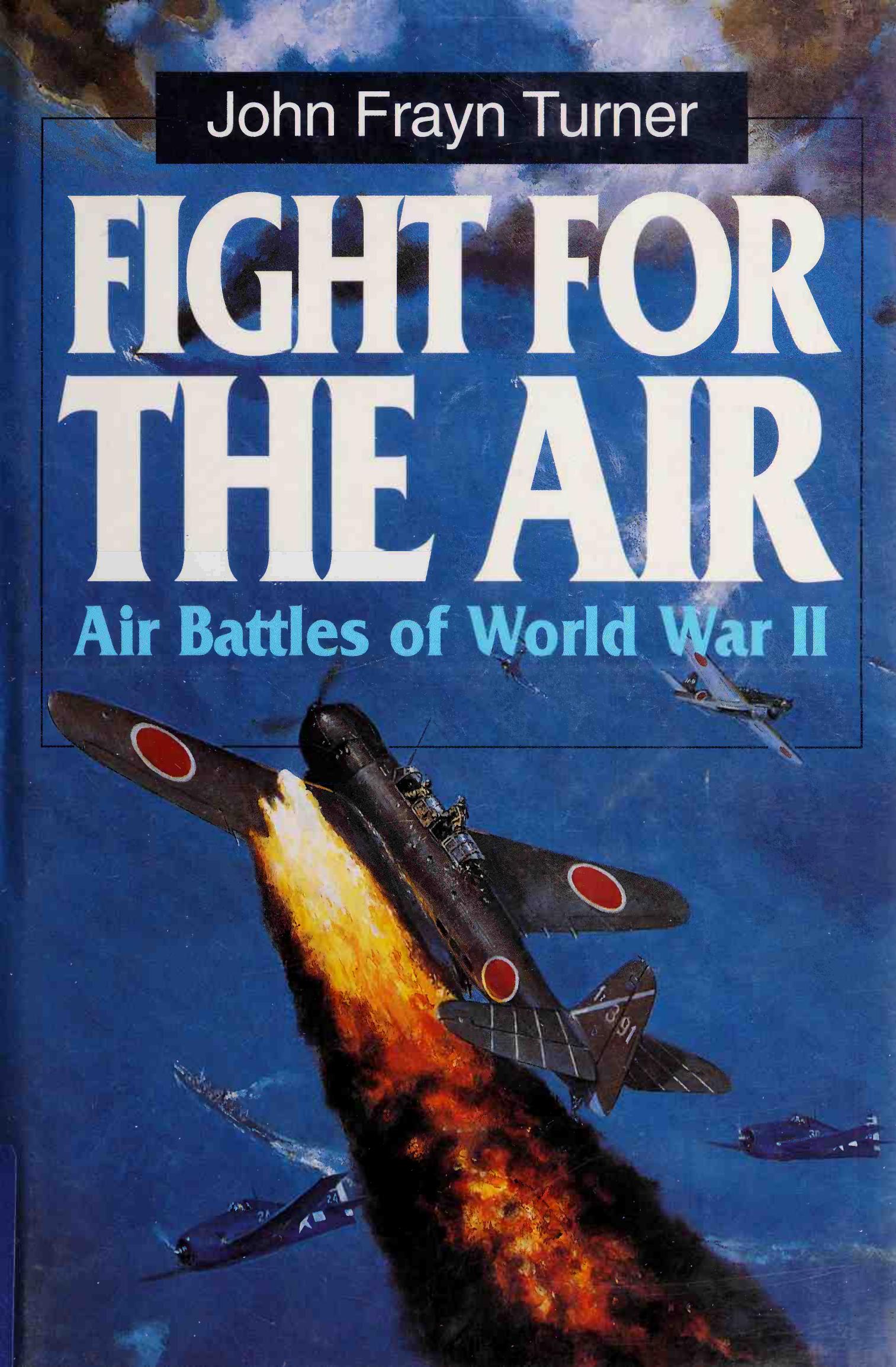 Fight For the Air: Air Battles of World War II by Unknow