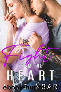Fight From The Heart: a small town romance (Heart Collection Book 4) by L.B. Dunbar