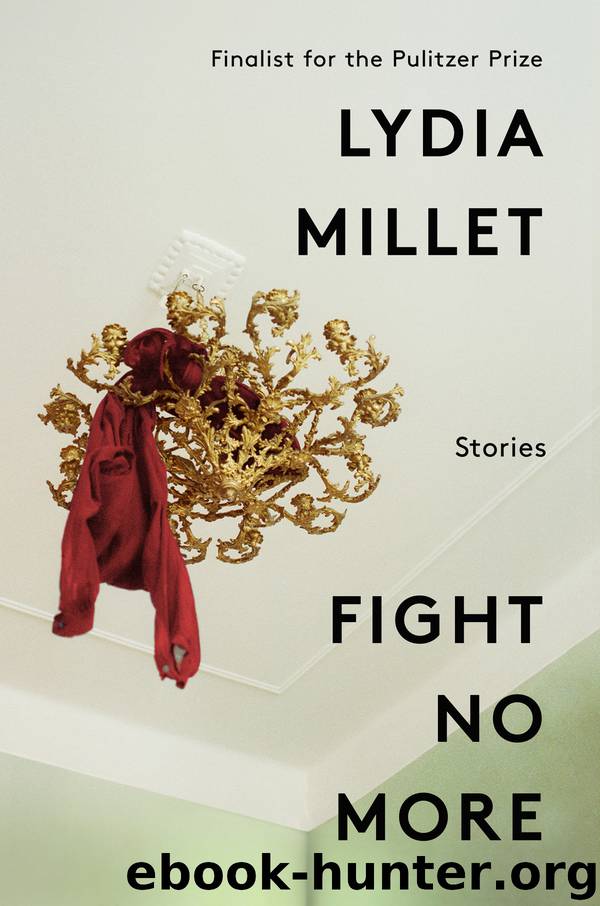 Fight No More by Lydia Millet