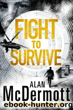 Fight To Survive (An Eva Driscoll Thriller) by Alan McDermott