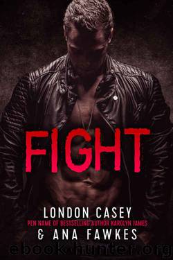 Fight by London Casey & Ana W. Fawkes