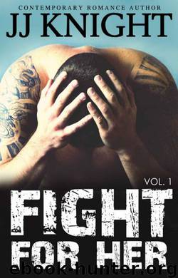 Fight for Her #1 by JJ Knight