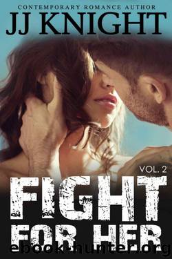 Fight for Her #2 by JJ Knight