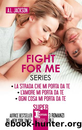 Fight for me Series by A.L. Jackson