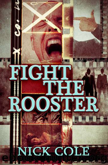 Fight the Rooster by Nick Cole