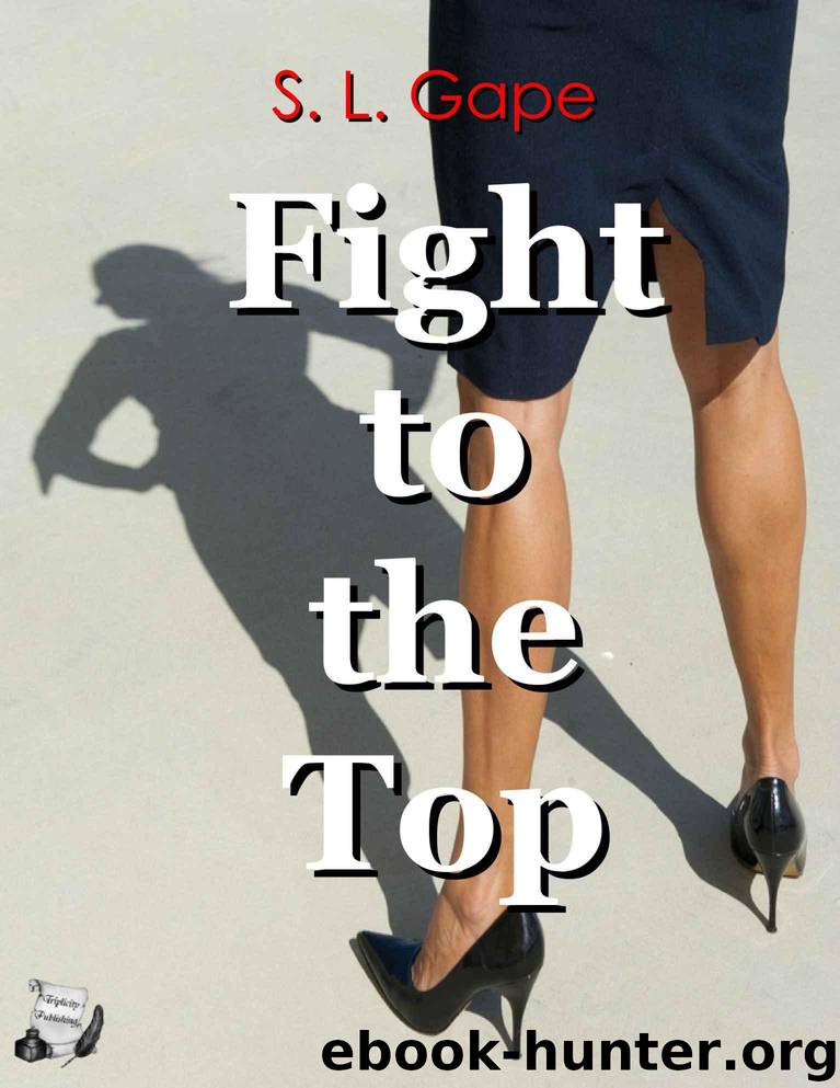 Fight to the Top by S.L. Gape