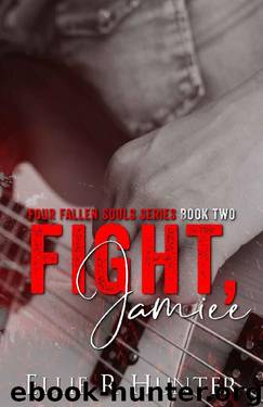 Fight, Jamiee by Ellie R. Hunter