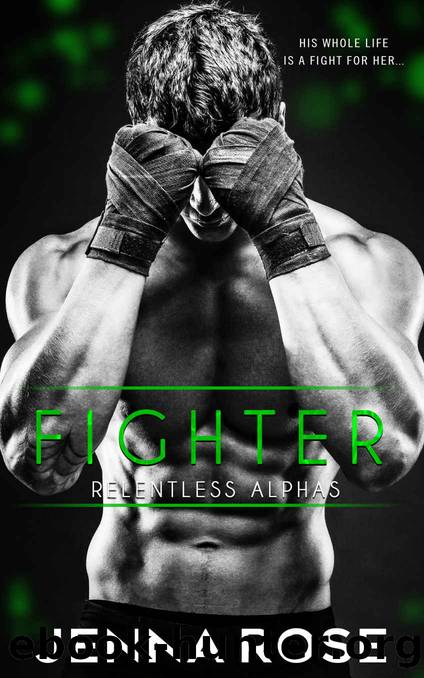 Fighter (Relentless Alphas Book 5) by Jenna Rose