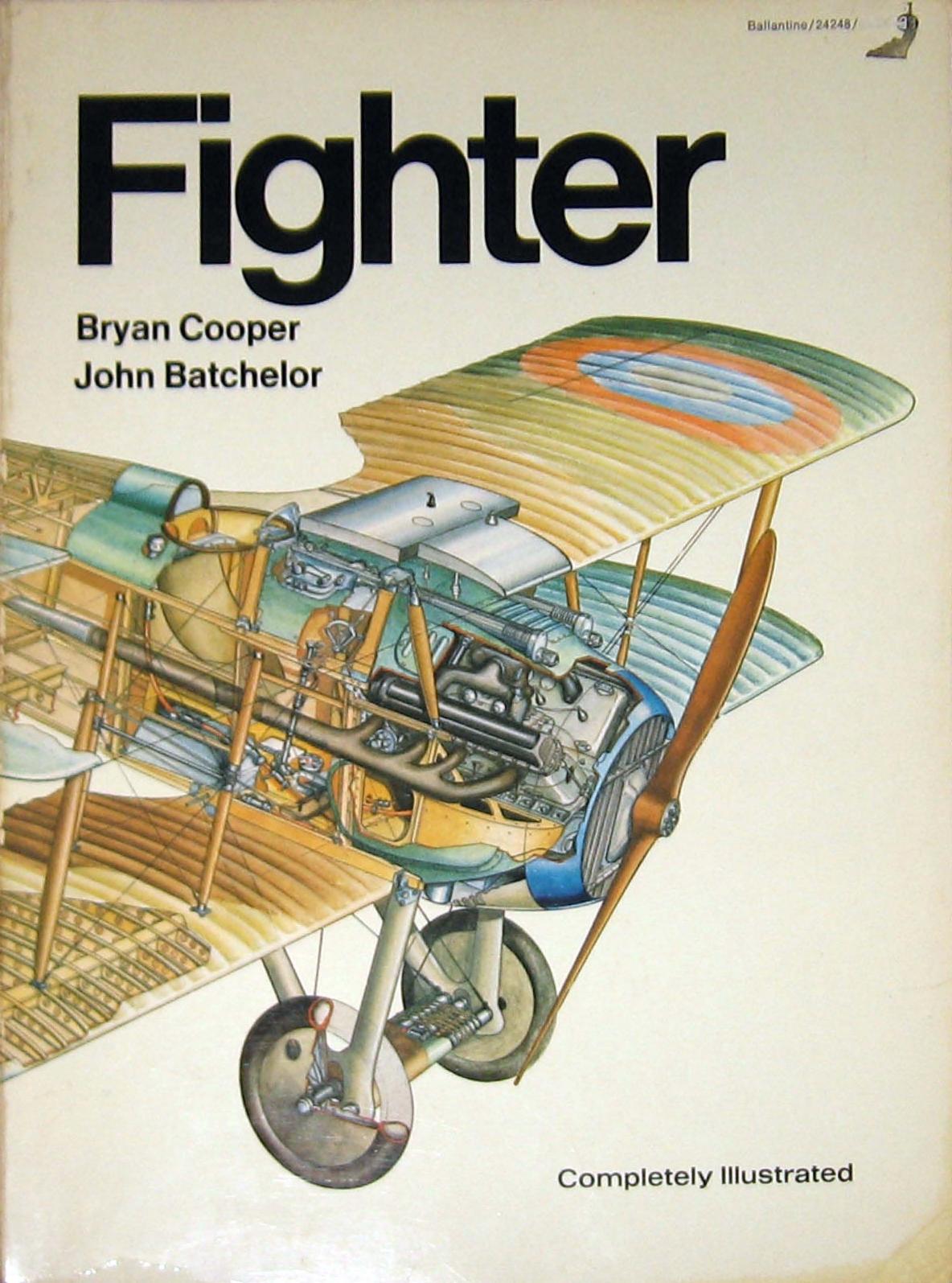 Fighter : A History of Fighter Aircraft by Bryan Cooper John Batchelor
