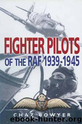 Fighter Pilots of the RAF 1939-1945 by Chaz Bowyer