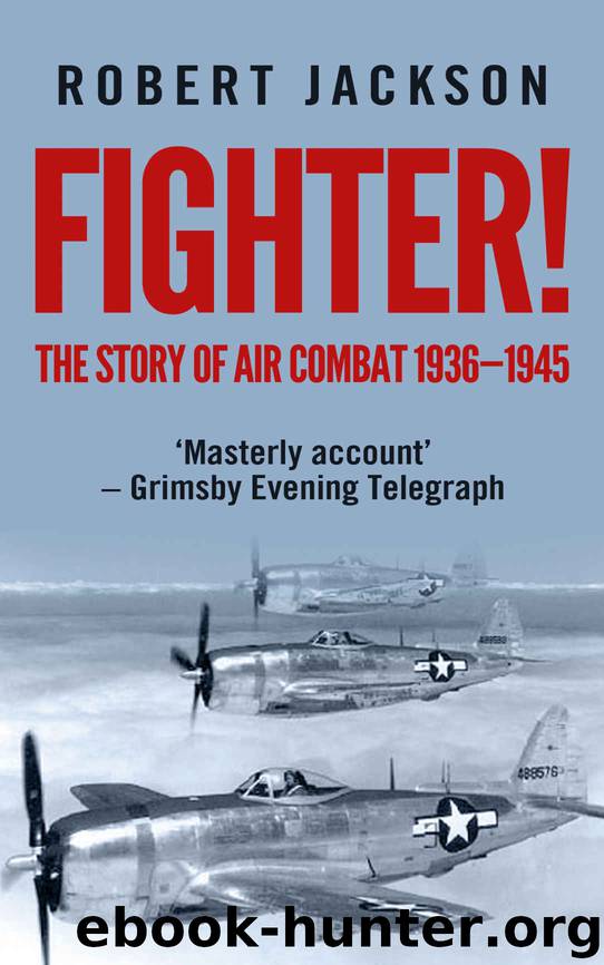 Fighter!: The Story of Air Combat by Robert Jackson
