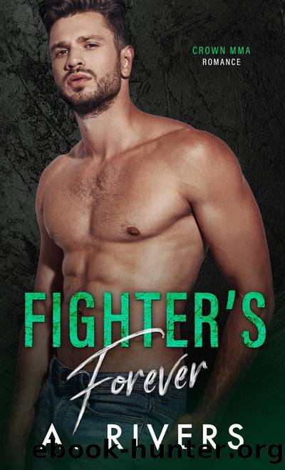 Fighter's Forever by A. Rivers