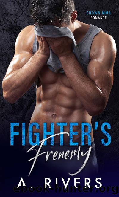 Fighter's Frenemy by A. Rivers