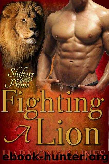 Fighting A Lion: BBW Paranormal Lion Shape Shifter Romance (Sleeping Lions - Shifters Prime Book 3) by Raines Harmony