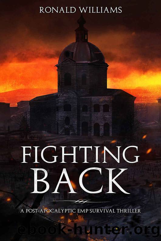 Fighting Back_A Post Apocalyptic EMP Survival Thriller by Ronald Williams