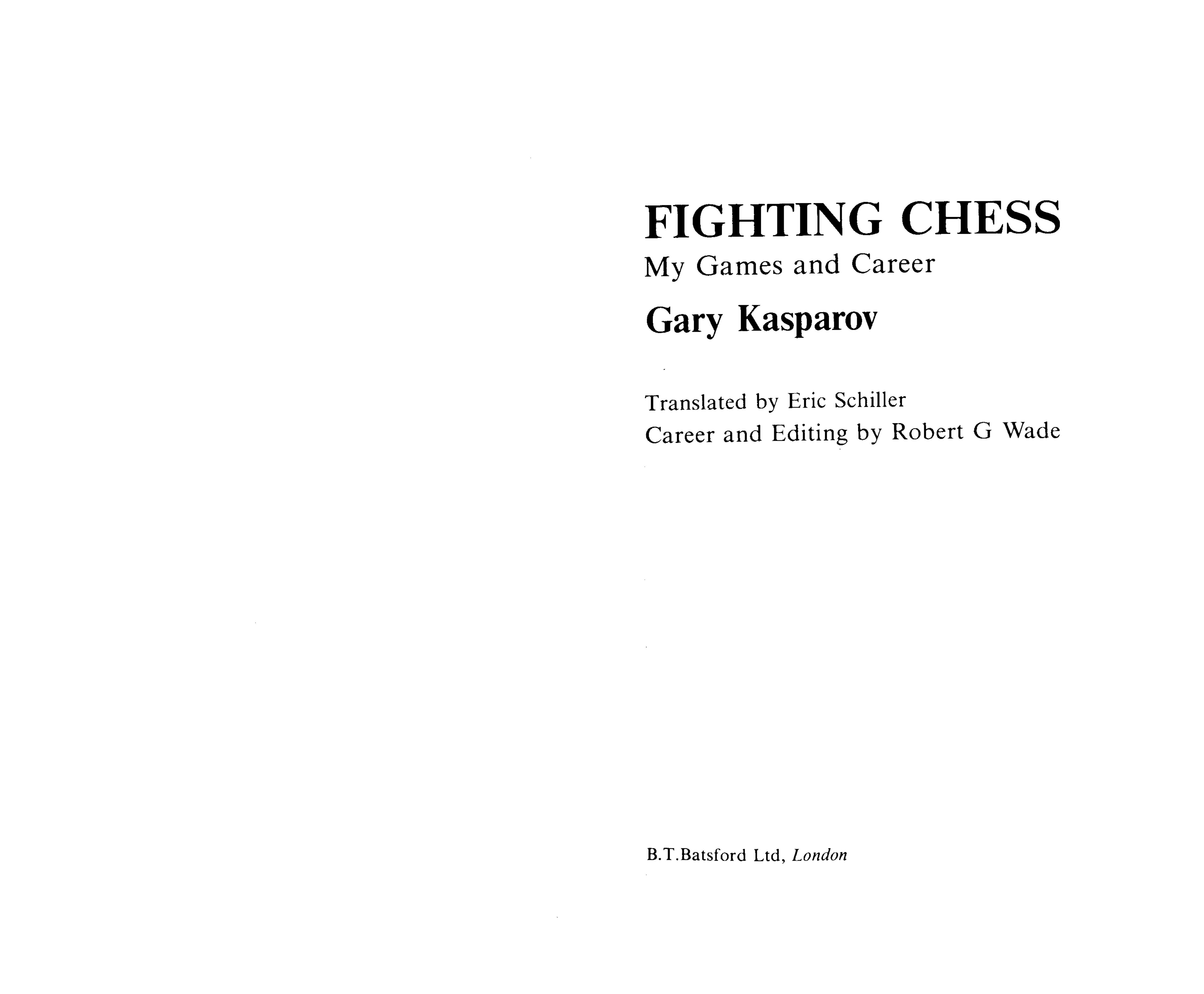 Fighting Chess - My Games and Career by Kasparov