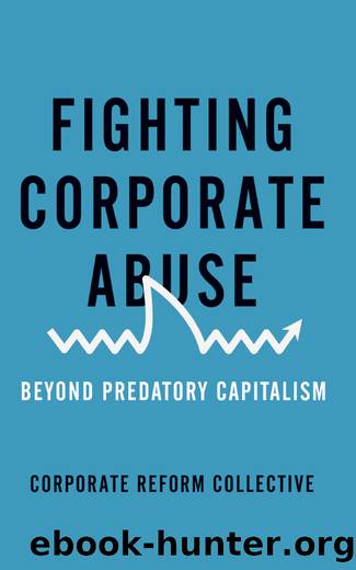 Fighting Corporate Abuse by Collective Corporate Reform;