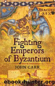 Fighting Emperors of Byzantium by John Carr