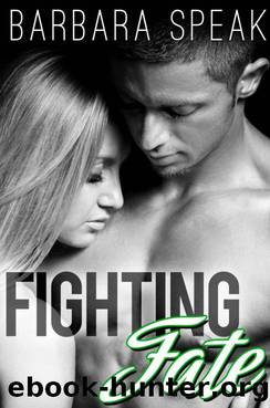 Fighting Fate by Barbara Speak