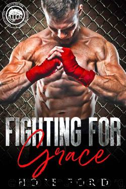 Fighting For Grace (Worth The Fight Book 6) by Hope Ford