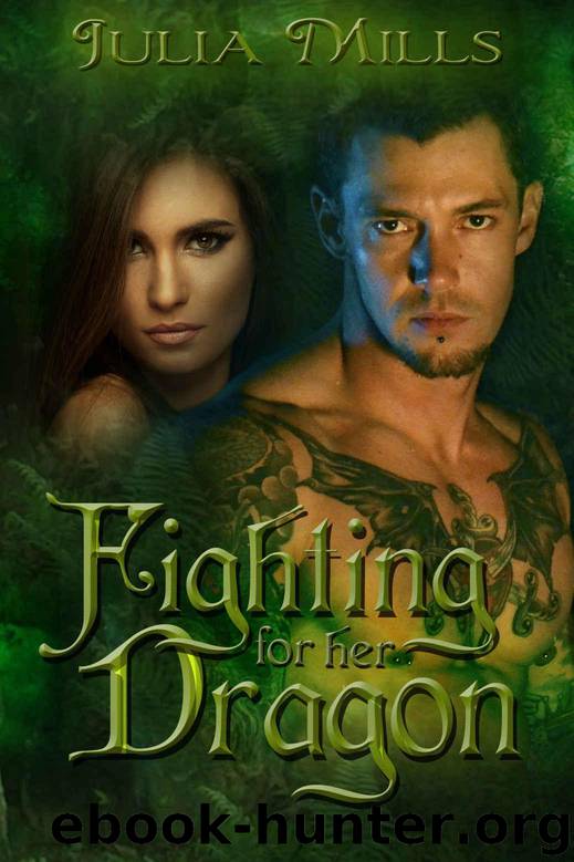 Fighting For Her Dragon by Mills Julia