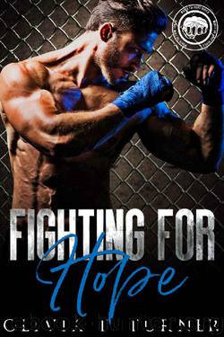 Fighting For Hope (Worth the Fight Book 1) by Olivia T. Turner