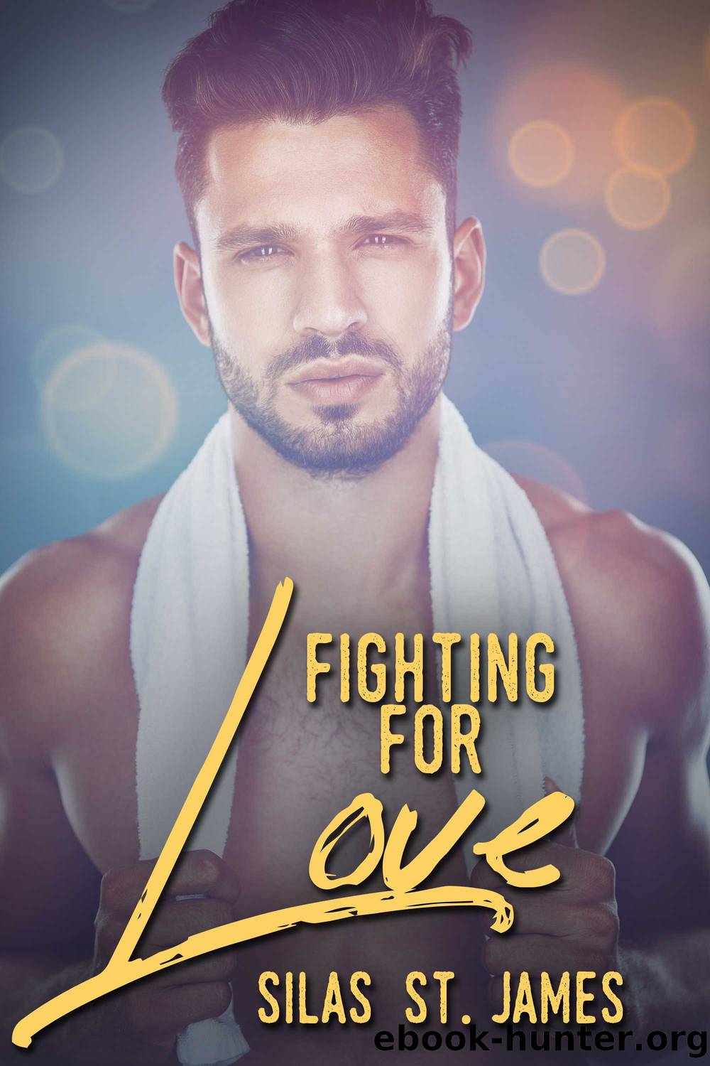 Fighting For Love by Silas St. James