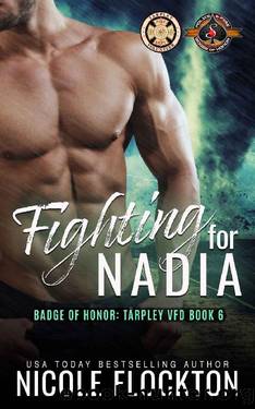 Fighting For Nadia (Police and Fire: Operation Alpha) (Tarpley VFD Book 6) by Nicole Flockton & Operation Alpha