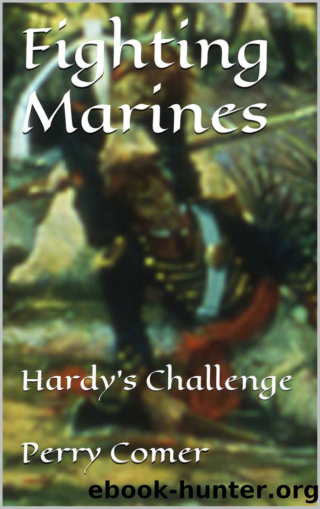 Fighting Marines- Hardy's Challenge by Perry Comer