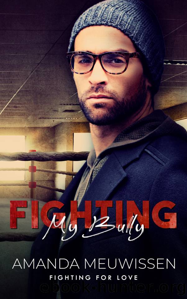 Fighting My Bully: A Queer MMA Romance by Amanda Meuwissen
