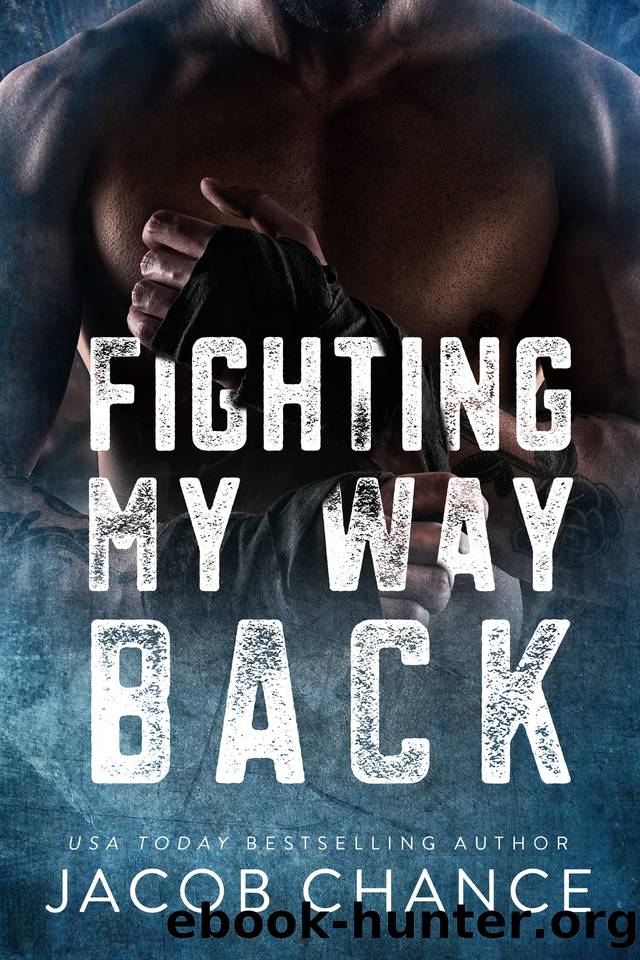 Fighting My Way Back by Jacob Chance