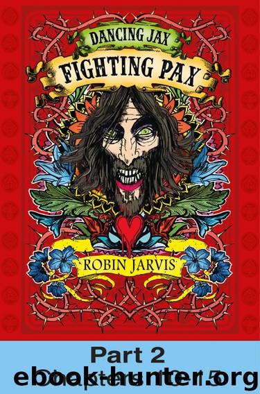 Fighting Pax, Part 2 of 4 by Robin Jarvis