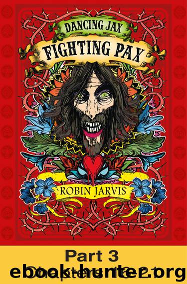 Fighting Pax, Part 3 of 4 by Robin Jarvis