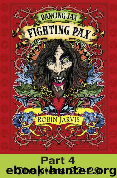 Fighting Pax, Part 4 of 4 by Robin Jarvis