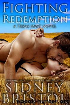 Fighting Redemption: A Small Town Romantic Suspense (Texas SWAT Book 1) by Sidney Bristol