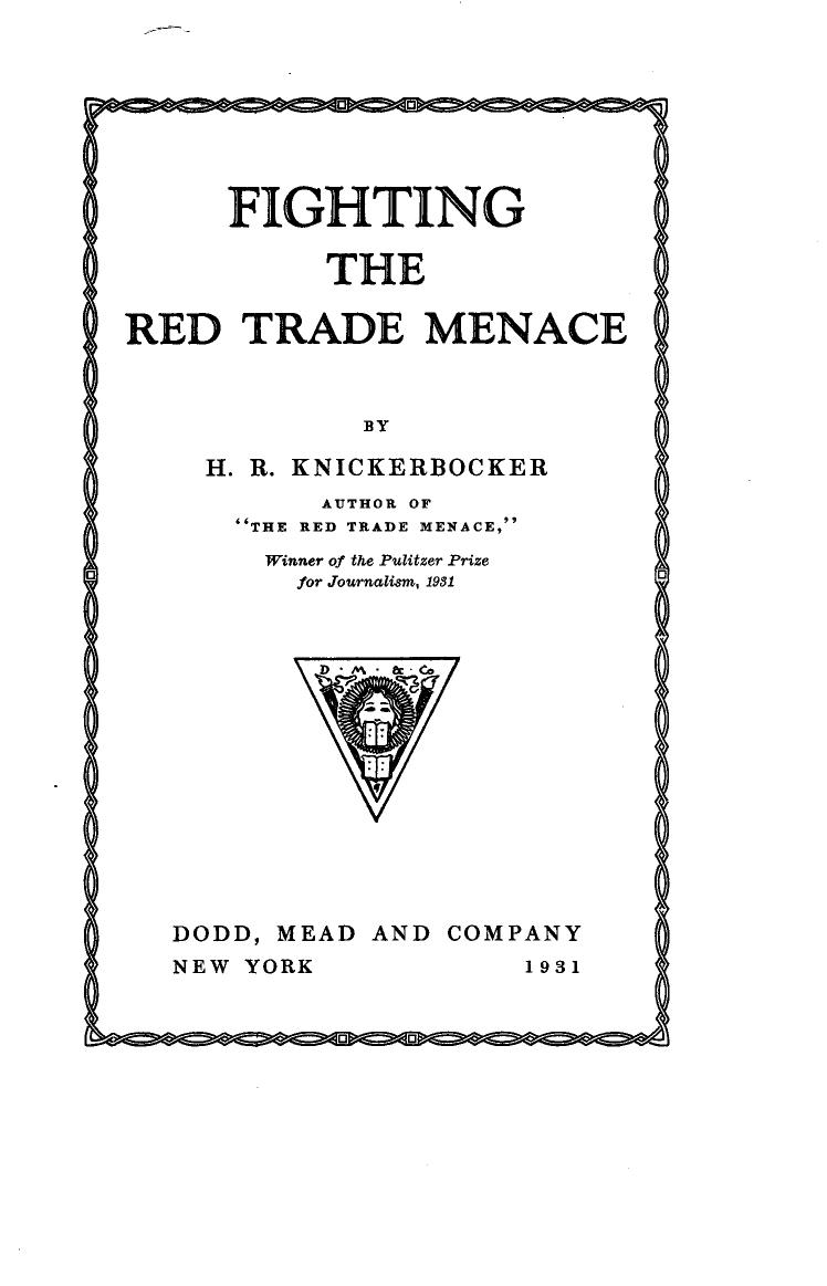 Fighting The Red Trade Menace-H R Knickerbocker-1931-299pgs-SOV-POL by Unknown