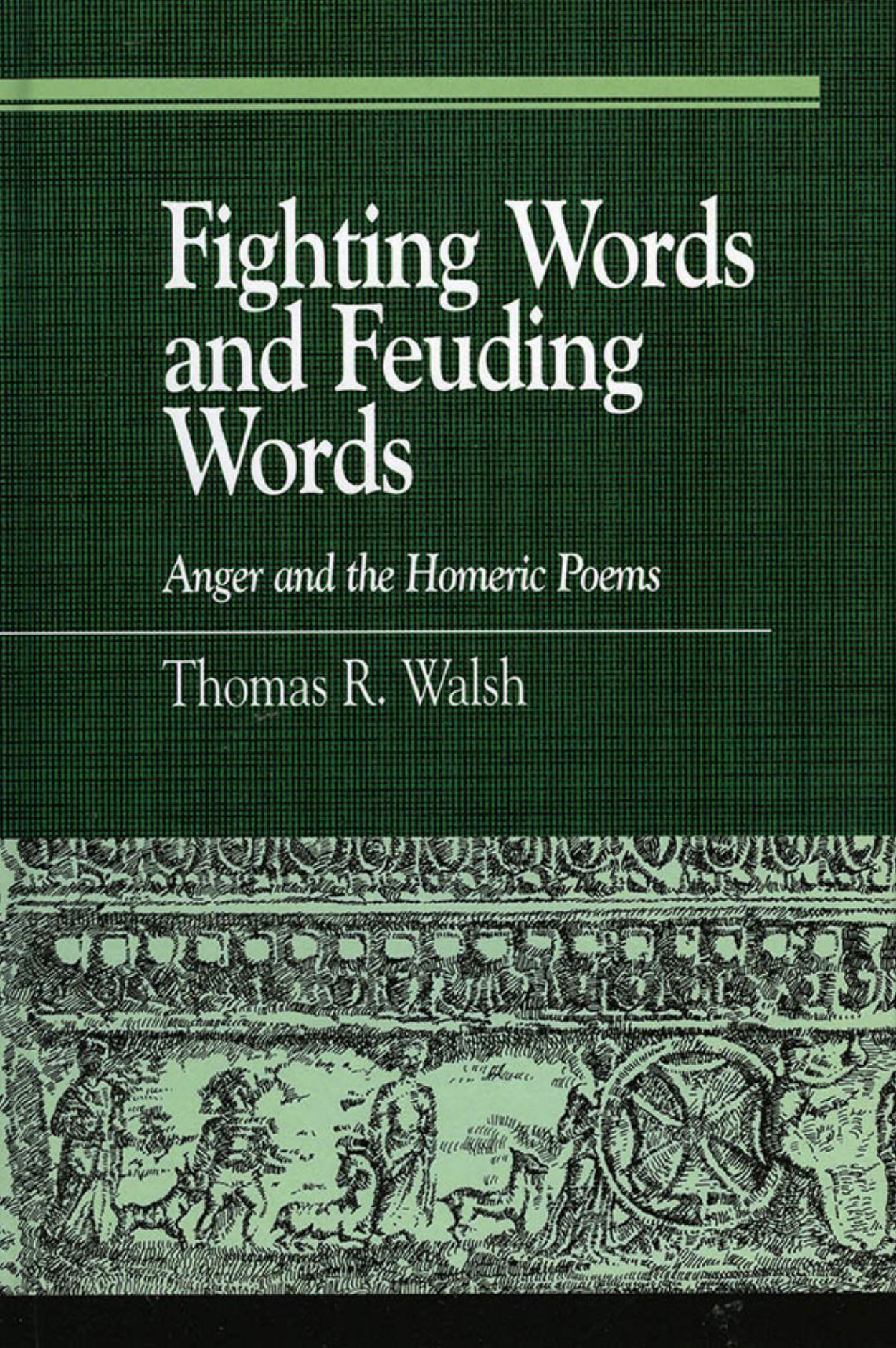 Fighting Words and Feuding Words by Walsh Thomas R