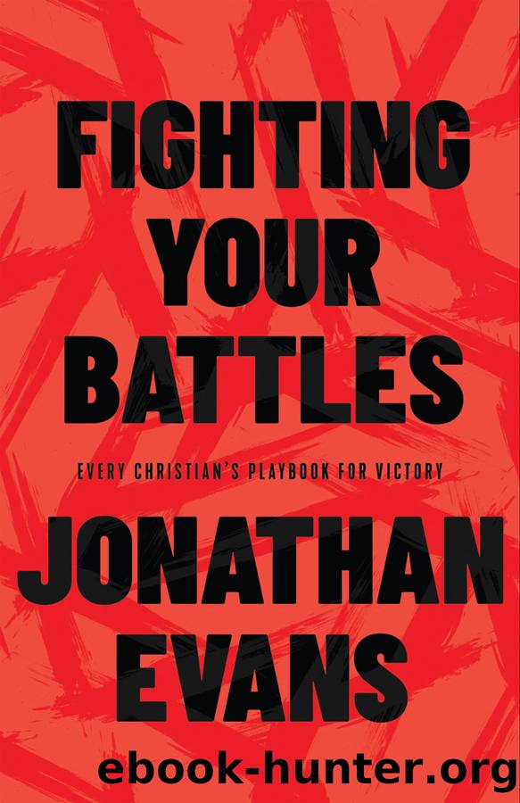 Fighting Your Battles by Jonathan Evans