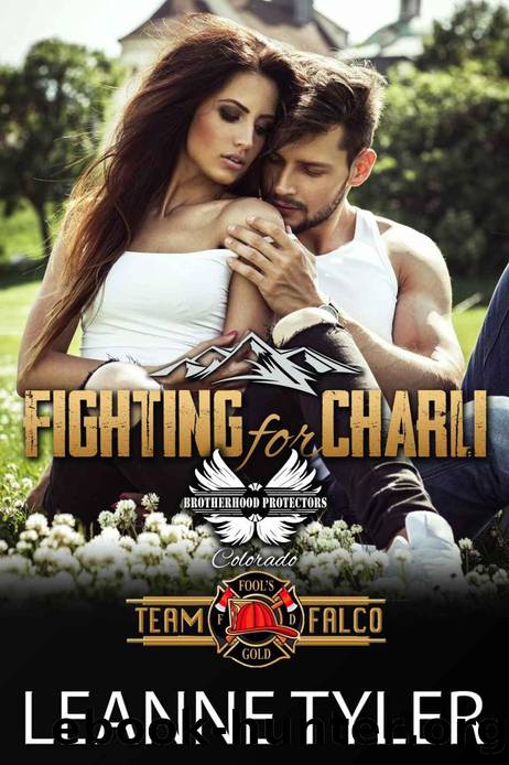 Fighting for Charli: Brotherhood Protectors World by Leanne Tyler & Brotherhood Protectors World