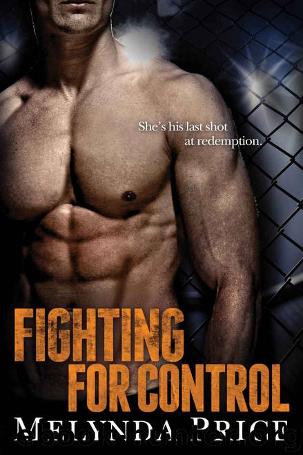 Fighting for Control (Against the Cage Book 3) by Melynda Price