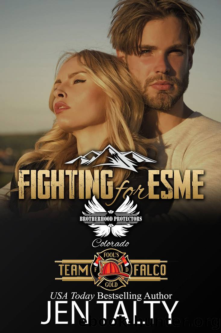 Fighting for Esme: Brotherhood Protectors World (Team Falco Book 1) by Jen Talty & Brotherhood Protectors World