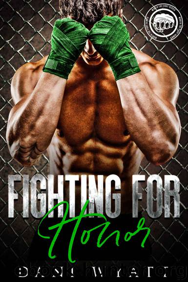 Fighting for Honor by Wyatt Dani