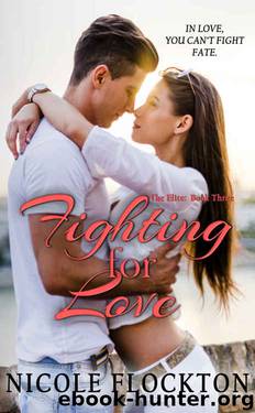 Fighting for Love (The Elite Book 3) by Nicole Flockton