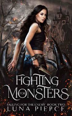 Fighting for Monsters: Falling for the Enemy (Book Two) by Luna Pierce