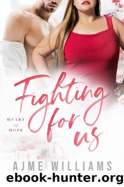 Fighting for Us: An Enemies-to-Lovers Holiday Romance (Heart of Hope) by Ajme Williams