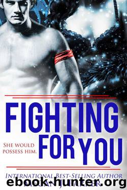 Fighting for You by Megan J. Parker