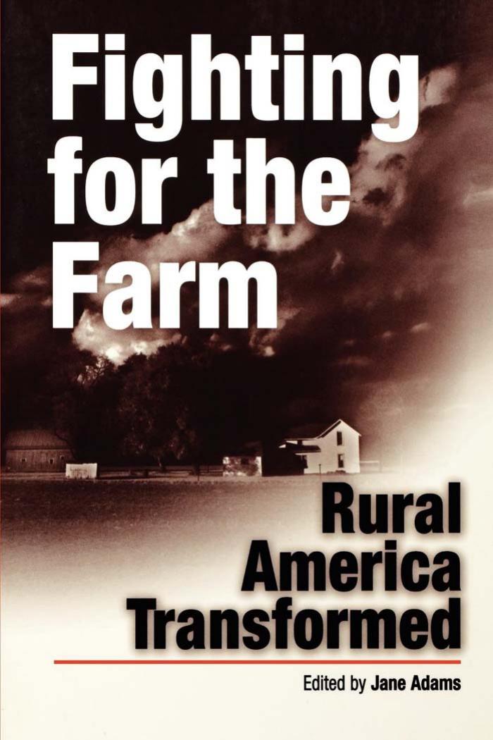 Fighting for the Farm: Rural America Transformed by Jane Adams