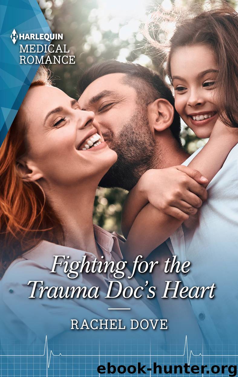 Fighting for the Trauma Doc's Heart by Rachel Dove
