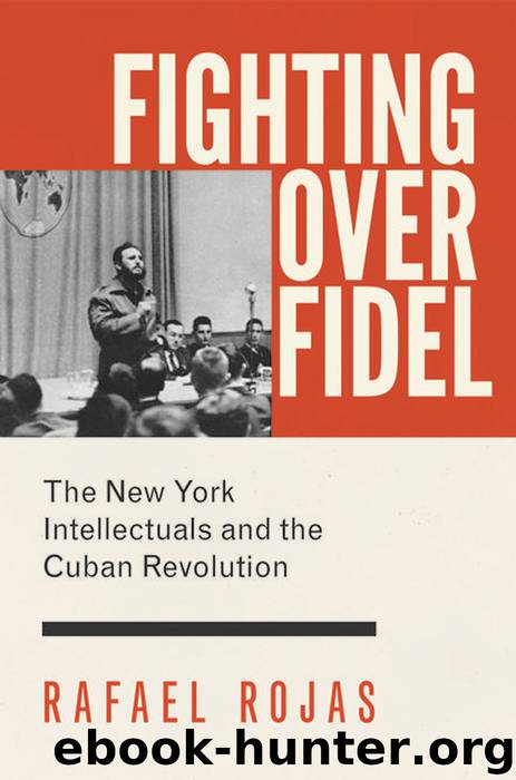 Fighting over Fidel by Rafael Rojas